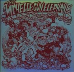 Thee Michelle Gun Elephant : Rumble